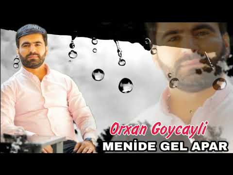 Orxan Goycayli - Menide Gel Apar Qurbanin olum 2021