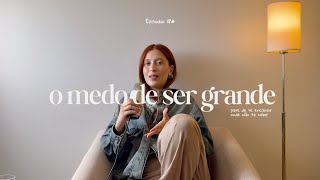 18# Perdendo o medo de ser grande