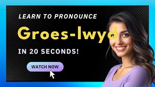 How to pronounce Groes-Lwyd