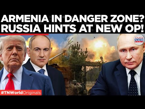 CAUCASUS CRISIS: Russian Media Claims Armenia's 'PRO-EU' Push To BE Punished Next! | Times Now World