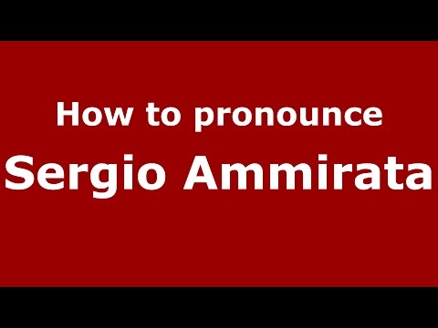 How to pronounce Sergio Ammirata (Italian/Italy)  - PronounceNames.com