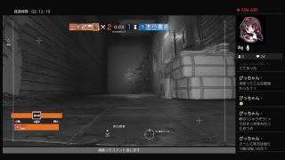 滑舌の悪い生放送。レインボーシックスシージ　＃34初見さん視聴者参加OK