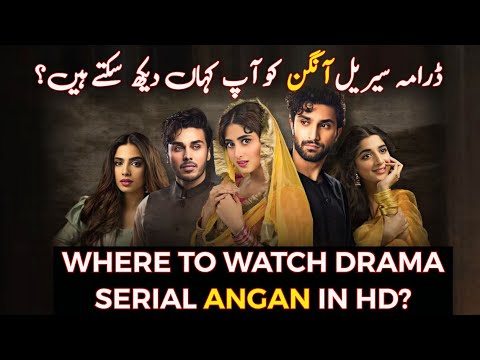 Where To Watch Drama Serial Aangan In HD? Why It Was A Flop In 2018? Full Detail & Analyzing By PSU