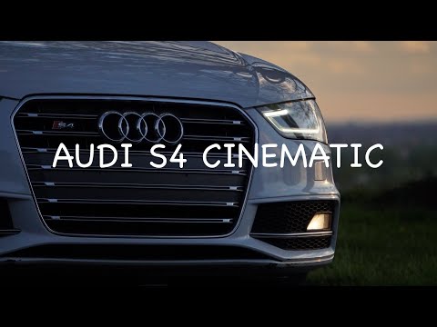 2013 AUDI S4: A Quick Cinematic