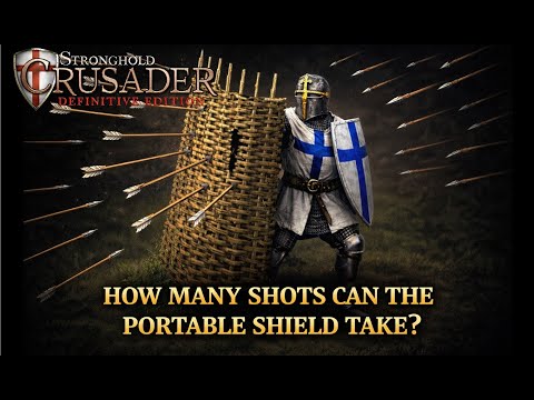 How many shots can the portable shield take? - Stronghold Crusader Definitive Edition