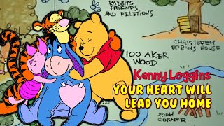 A Tribute to WINNIE THE POOH [OST. The Tigger Movie] Your Heart Will Lead You Home - Kenny Loggins