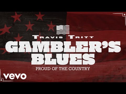 Gamblers Blues - Travis Tritt