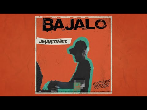 J Martinez - Bajalo