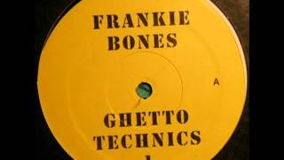 Frankie Bones - Ghetto Technics 1