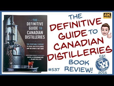 The Definitive Guide to Canadian Distilleries WHISKY BOOK REVIEW | WhiskyWhistle 537