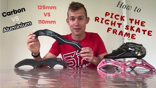 Skate Frame Guide - Carbon or Aluminium. 125mm or 110mm wheels???