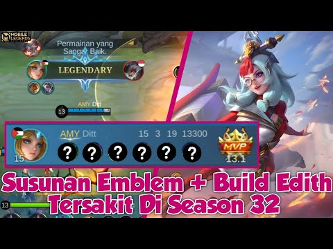 Susunan Emblem + Build Edith Tersakit Di Season 32 | Mobile Legends