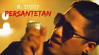 Download lagu M. Yusup - Persantetan mp3