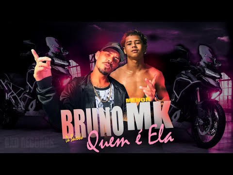 Mc Bruno Da Baixada Feat Menor MK - Quem é Ela ((BxD Records))