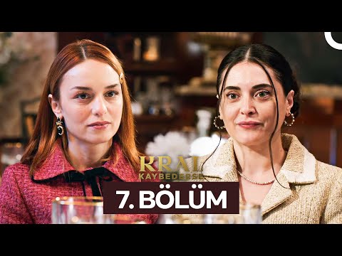 Kral Kaybederse 7. Bölüm