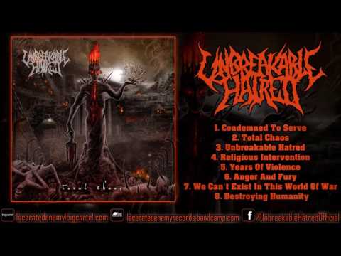 Unbreakable Hatred - Total Chaos (FULL ALBUM 1080p HD) [Lacerated Enemy Records]