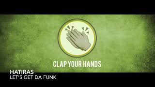 Hatiras - Let’s Get Da Funk