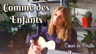 COMME DES ENFANTS - Coeur de Pirate - Cover guitare MONASOL (tuto en description)
