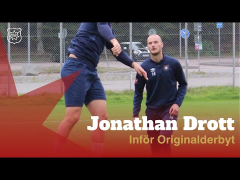 JONATHAN DROTT INFÖR ORIGINALDERBYT