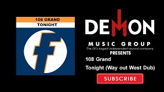108 Grand - Tonight (Way out West Dub)