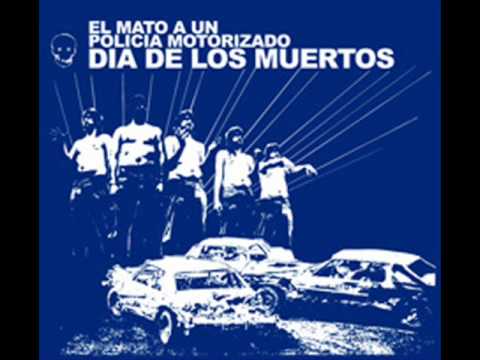 Mi Proximo Movimiento - El Mató a un Policia Motorizado - Día de los Muertos (2008)