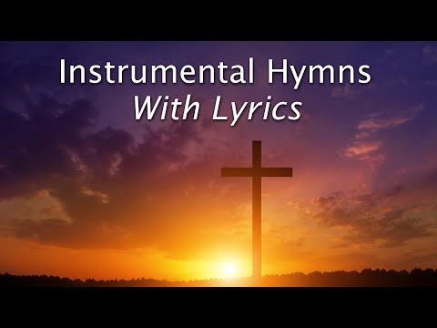 Instrumental Worship with Lyrics - 3 Hours of Popular Hymns Played on Guitar