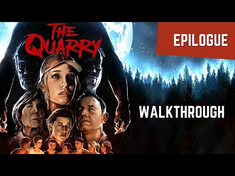 The Quarry - Epilogue Walkthrough [No Commentary]