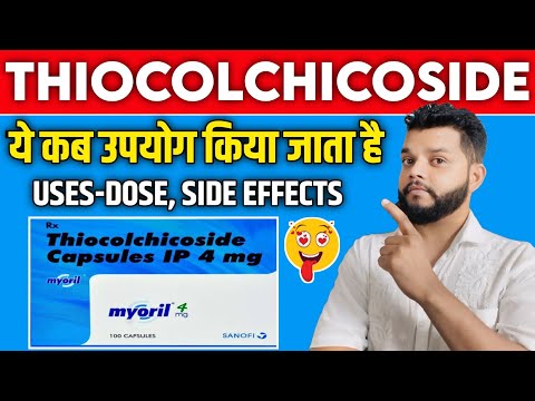 Thiocolchicoside Uses,Mode Of Action,Precautions,Dose & Side Effects | Muscle Relexant Medicine