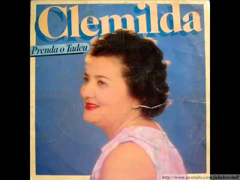 Clemilda - Prenda o Tadeu ( Seu Delegado )