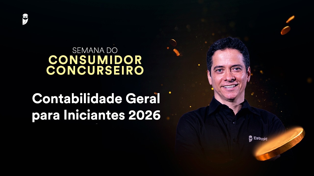 Contabilidade Geral para Iniciantes 2026 - Semana do Consumidor Concurseiro