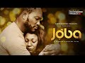 JOBA - Nigerian Movies 2024 Latest Full Movies
