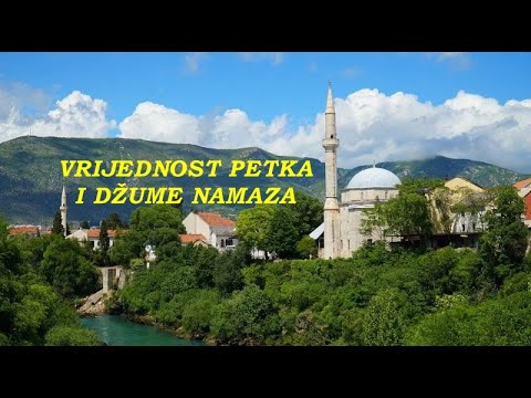 VRIJEDNOST PETKA I DŽUME NAMAZA