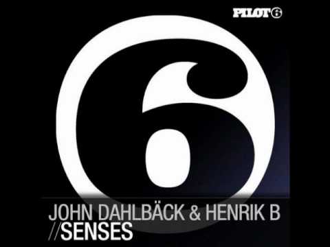 John Dahlbäck & Henrik B - Senses (Original Mix)