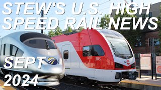 US High Speed Rail News - September 2024 Updates