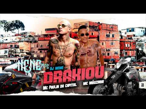 MC Paulin da Capital e MC Mãozinha - Drakiou (Versão DJ Nene) 2020