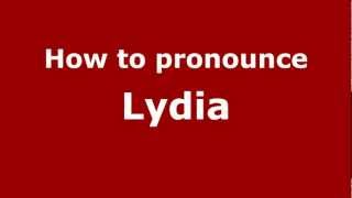 How to pronounce Lydia