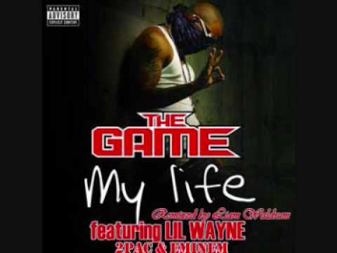 The Game Feat. Lil Wayne, 2Pac & Eminem - My Life