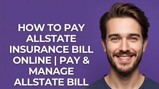 How to Pay Allstate Insurance Bill Online | Pay & Manage Allstate Bill Online - GUIDE!