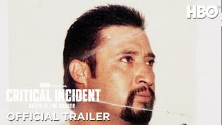 Critical Incident: Death at the Border | Official Trailer | HBO