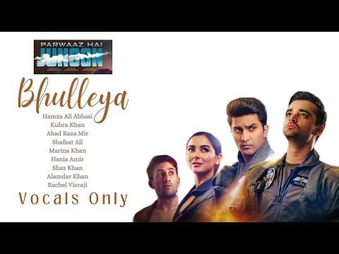 🛩️Bhulleya - Vocals || Parwaaz Hai Junoon | Hamza Ali Abbasi | Hania Amir | Mustehsan | Azan Sami