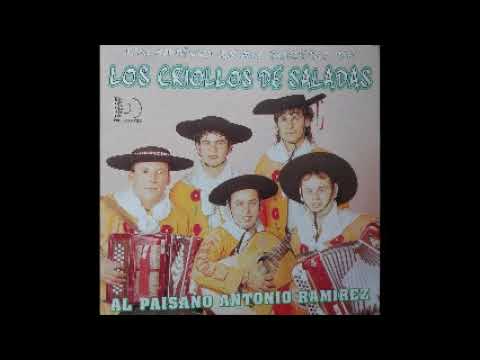 LOS CRIOLLOS DE SALADAS AL PAISANO ANTONIO RAMIREZ