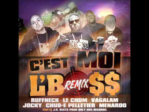 Ruffneck feat. Le Chum, Vagalam, Jocky, Chub-e Pelletier & Menardo - C'est Moi L'Boss Remix