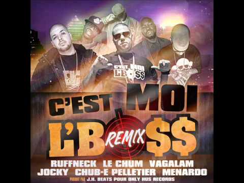 Ruffneck feat. Le Chum, Vagalam, Jocky, Chub-e Pelletier & Menardo - C'est Moi L'Boss Remix