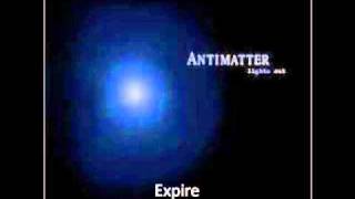 Antimatter, Expire