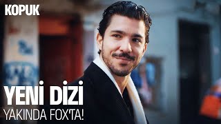 Kopuk Yakında FOX'ta!