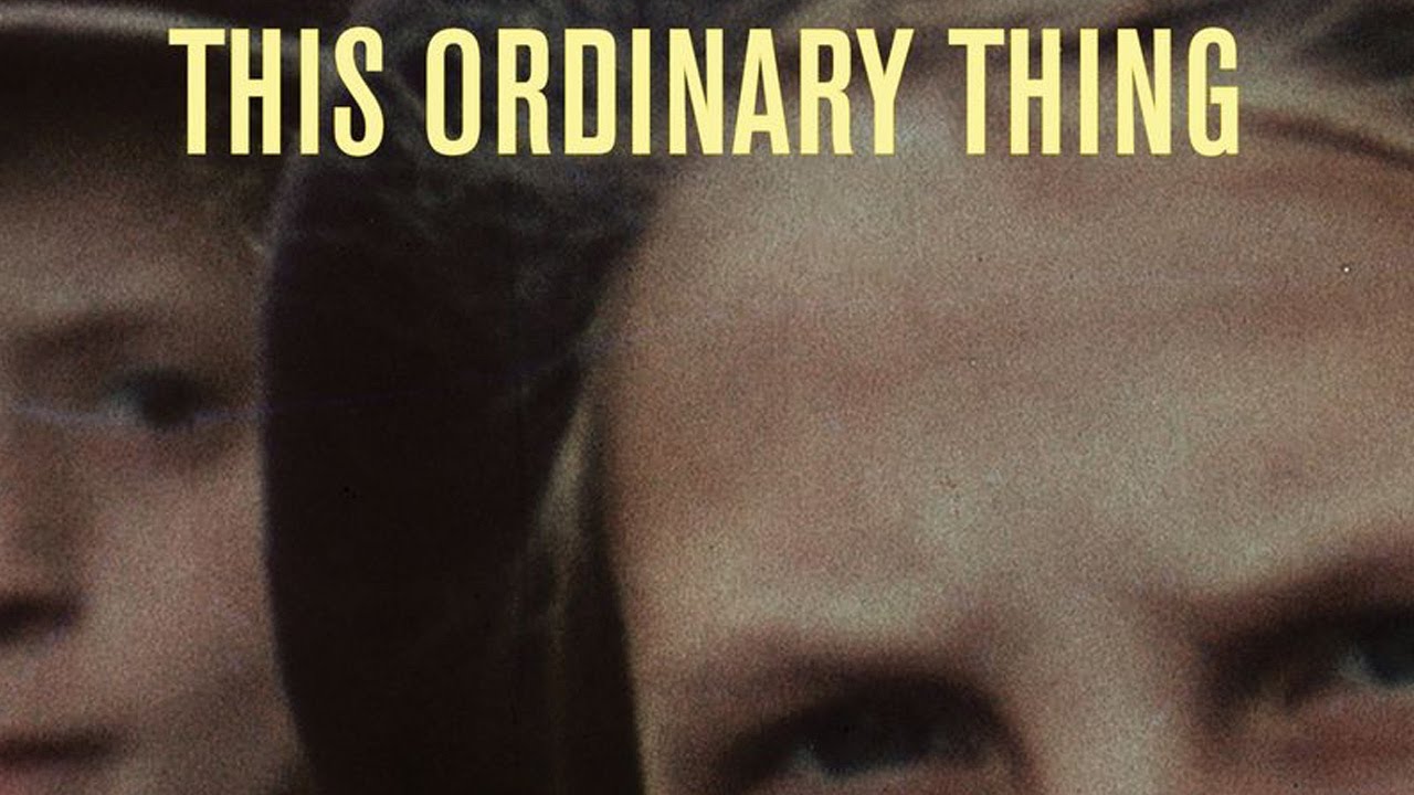Nick Davis Documentary 'This Ordinary Thing' Official Trailer