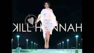 Kill Hannah - Someone Do Something