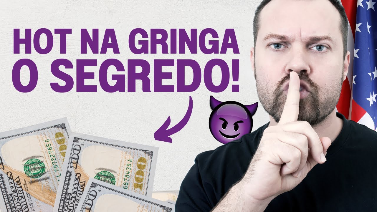 O Segredo Para Vender Muito no Nicho Hot na Gringa! 🇺🇸