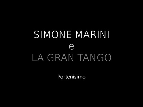 PORTEÑISIMO | Simone Marini e La Gran Tango