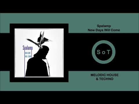 Spalamp - New Days Will Come (Original Mix) [Melodic House & Techno] [Three Hands Records]